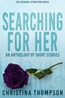 Searching for Her - Christina Thompson - 9798233797545