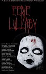 Eerie Lullaby: A Dark & Disturbing Flash Fiction Anthology - Dakria ; Kevin David Anderson ; Andrea Tillmanns ; J. Rocky Colavito ; Norbert Góra ; Amber Willis ; Robert Hanover ; Hannah Moore ; Adam DelRey ; Ryan Colley ; Charlotte Poitras ; Sarah Chamberlain ; Maxim Volk ; Alec Crews ; Kevin Ground ; Mark Szasz ;  - 9798233799631