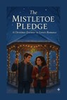 The Mistletoe Pledge - Tanya G Govender - 9798233831522