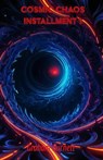 Cosmic Chaos Installment 1 - GRAHAM BURNETT - 9798233835988