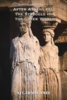 After Athens Fell: The Struggle for the Greek World - AJ Carmichael - 9798233846953