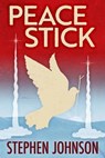 Peace Stick - STEPHEN JOHNSON - 9798233849718