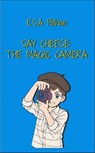 Say Cheese: The Magic Camera - ESA Pathan - 9798233850462