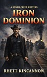 Iron Dominion - Rhett Kincannon - 9798233858345