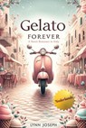 Gelato Forever - Lynn Joseph - 9798233861482