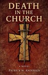 Death in the Church - Patrick W. Andersen - 9798233867163