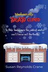Mechanically DEADclined - Susan Reynolds Crane - 9798233916175