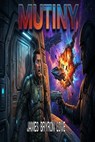 Mutiny - James Bryron Love - 9798233936968