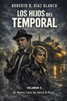 LOS HIJOS DEL TEMPORAL - Roberto R. Díaz Blanco - 9798233947780
