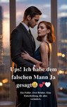Ups! Ich habe dem falschen Mann Ja gesagt - I. H. Zaim ; Theo Virelli - 9798233961663