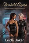 Threshold Agony: Pushing Limits in Berlin's Shadows - Linda Baker - 9798233962752
