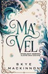 Ma'vel - Skye MacKinnon - 9798233976384