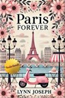 Paris Forever - Lynn Joseph - 9798233992896