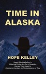 Time in Alaska - Hope Kelley - 9798234001016