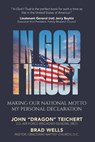 In God I Trust: Making Our National Motto My Personal Declaration - Brad Wells - 9798234011428