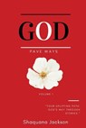 God Pave Ways - Shaquana Jackson - 9798234027184