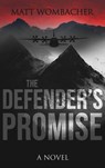 The Defender's Promise - Matt Wombacher - 9798234030184