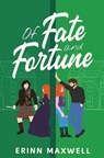 Of Fate and Fortune - Erinn Maxwell - 9798234031297