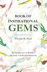 Book of Inspirational Gems - Thomas R. Field - 9798234090195