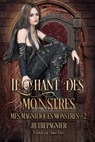 Le Chant des Monstres - JB Trepagnier ; Chloe Pare - 9798235031838