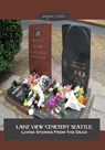 Lake View Cemetery Seattle: Living Stories From The Dead - Marques Vickers - 9798235043794