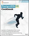 PostgreSQL 18 Cookbook, Third Edition - Peter G - 9798235045743