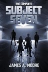 The Complete Subject Seven - James A. Moore - 9798235167322