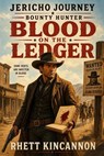 Blood on the Ledger - Rhett Kincannon - 9798235171343