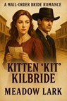 Kitten “Kit” Kilbride - Meadow Lark - 9798235230835