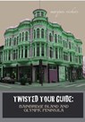Twisted Tour Guide: Bainbridge Island and Olympic Peninsula - Marques Vickers - 9798235267978