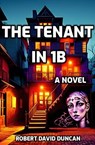 The Tenant in 1b - Robert David Duncan - 9798235330184
