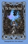 De boodschap: samengesteld door Finn Audenaert - Mike Jansen ; Ruben De Baerdemaeker ; Finn Audenaert ; Laura Scheepers ; Charles van Wettum ; Miriam Ootjers ; Johan Klein Haneveld ; Wim Slierendregt ; Maarten Luikhoven ; Edward van Egmond ; Jaap Boekestein ; Liesbeth Jochemsen ; Patricia Bouwhuis-Ooyev - 9798235331969