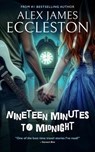 Nineteen Minutes To Midnight - Alex James Eccleston - 9798235338791
