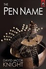 The Pen Name - David Jacob Knight ; Velox Books ; Black Lantern - 9798235346512