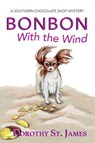 Bonbon with the Wind - Dorothy St. James - 9798235356658
