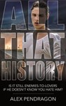 All That History - Alex Pendragon - 9798235369931