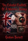 The Celestial Conflicts Of A Warrior's Journey - GRAHAM BURNETT - 9798235376519
