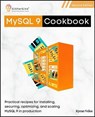 MySQL 9 Cookbook, Second Edition - Kyran Velos - 9798235389847