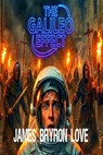 The Galileo Effect - James Bryron Love - 9798235396661