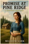 Promise at Pine Ridge - Meadow Lark - 9798235400801