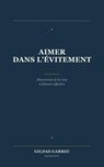 Aimer dans l’évitement - Gildas GARREC - 9798235444843