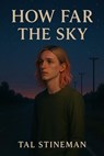 How Far The Sky - Tal Stineman - 9798235471108