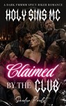 Holy Sins MC: Claimed by the Club: A Dark FMMMM Motorcycle Club Romance - Sandra Paulet - 9798235499553