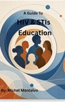 Real Talk HIV and STIs From Medical Facts to Living Well - Michel Montalvo - 9798235504677