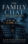 The Family Chat: A Domestic Psychological Thriller - Carter Bryson - 9798235540064