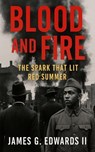 Blood and Fire - James G. Edwards II - 9798235576285