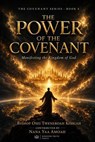The Power of the Covenant - Bishop Osei Tweneboah Koduah ; Nana Yaa Amoah - 9798235605831