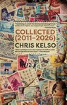 Collected - Chris Kelso - 9798235619906