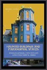 Haunted Buildings and Paranormal Spaces - Marques Vickers - 9798235638518