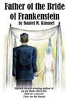 Father of the Bride of Frankenstein - Daniel M. Kimmel - 9798235726321
